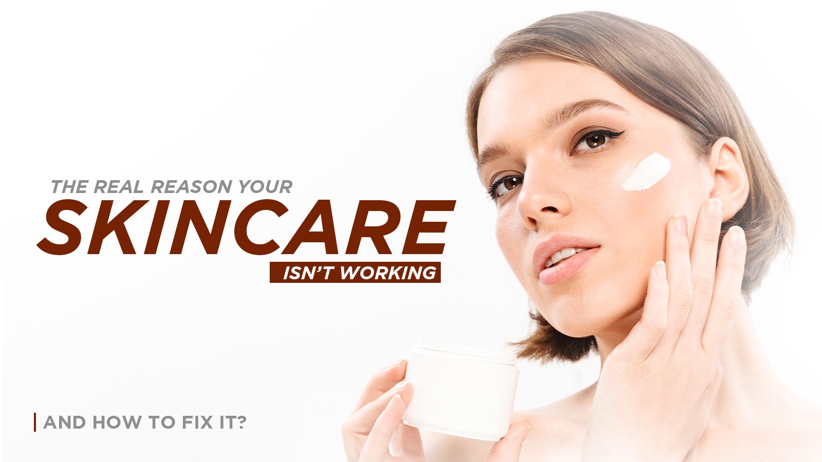 The Real Reason Your Skincare Isn’t Working (And How to Fix It)